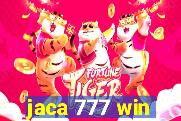 jaca 777 win